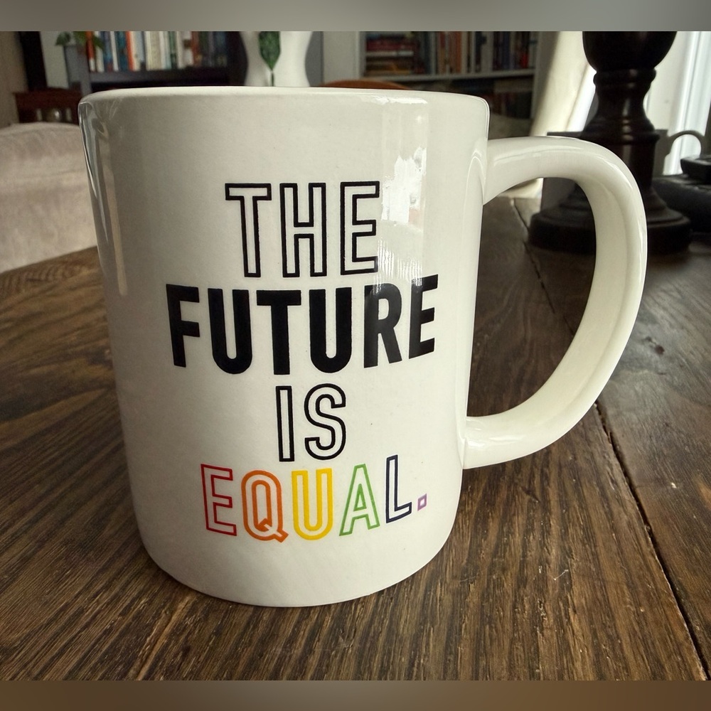 “The Future is Equal” Mug 🏳️‍🌈